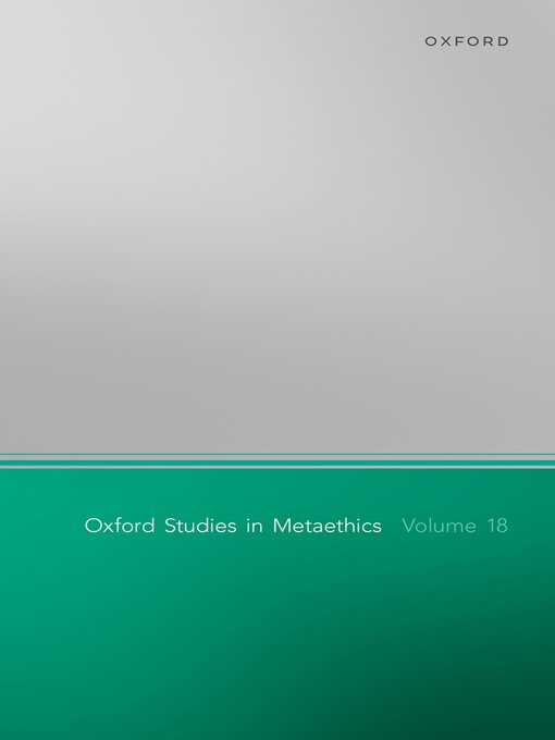 Title details for Oxford Studies in Metaethics Volume 18 by Russ Shafer-Landau - Available